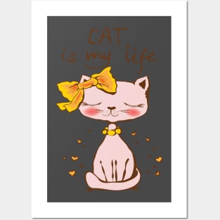 Cat Is My Life Posters and Art